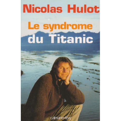 Le syndrome du Titanic  Nicolas Hulot